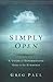 Simply Open: A Guide to Exp...