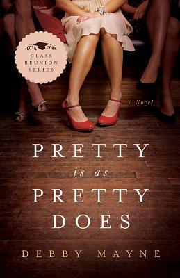 Pretty Is as Pretty Does (Class Reunion Series #1)