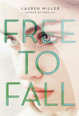 Free to Fall: A YA Dystopian Thriller and Romance - A Teen Rebels Against the App Controlling Her Life