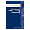 Development and the Learning Organisation: Essays from Development in Practice (Development in Practice Reader)