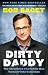 Dirty Daddy: The Chronicles of a Family Man Turned Filthy Comedian – A New York Times Bestselling Memoir of Hollywood Television and Stand-Up