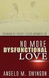 No More Dysfunctional Love No More Dysfunctional Love