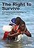 Right to Survive: The Humanitarian Challenge in the twenty -first Century (An Oxfam International Research Report)