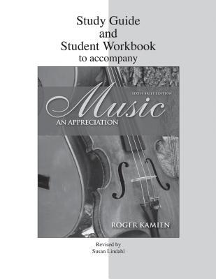 Study Guide and Student Workbook to accompany Music: An Appreciation, Brief