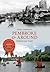 Pembroke & Around Through Time by Nikki Anderson