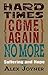 Hard Times Come Again No More by Alex Joyner