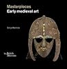 Masterpieces: Early Medieval Art