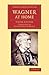 Wagner at Home (Cambridge Library Collection - Music)