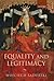 Equality and Legitimacy by Wojciech Sadurski