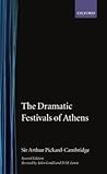 The Dramatic Festivals of Athens The Dramatic Festivals of Athens