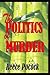 The POLITICS of MURDER