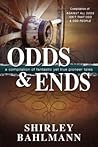 Odds and Ends: A Compilation of Fantastic Yet True Pioneer Tales Odds and Ends: A Compilation of Fantastic Yet True Pioneer Tales