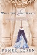 What the Lady Wants: A Novel of Marshall Field and the Gilded Age