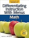 Differentiating Instruction With Menus Math: Grades 6-8