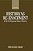 History as Re-enactment: R. G. Collingwood's Idea of History