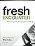 Fresh Encounter - Member Book, Revised: Experiencing God's Power for Spiritual Awakening