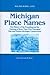Michigan Place Names: The H...