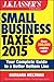 J.K. Lasser's Small Business Taxes 2015 by Barbara Weltman