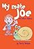 My Mate Joe and Other Rhymes by Terry Tarbox