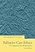 Palliative Care Ethics: A Companion for All Specialties