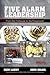 Five Alarm Leadership: From...