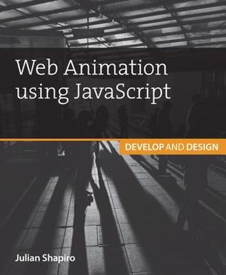 Web Animation using JavaScript: Develop & Design