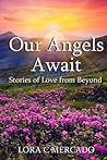 Our Angels Await by Lora C. Mercado