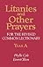Litanies and Other Prayers ...