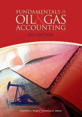 Fundamentals of Oil & Gas Accounting (Hardcover)