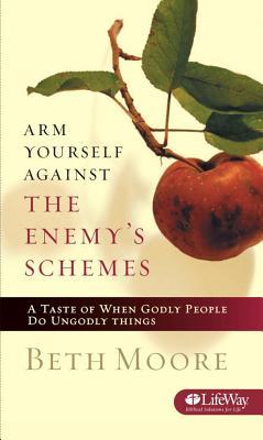 Arm Yourself Against the Enemy’s Schemes: A Taste of When Godly People Do Ungodly Things (Paperback)