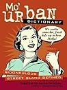 Mo' Urban Dictionary: Ridonkulous Street Slang Defined