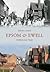 Epsom & Ewell Through Time by Jeremy Harte