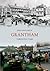 Grantham Through Time