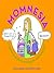 Momnesia: A Humorous Guide to Surviving Your Post-Baby Brain