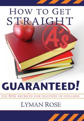 How to Get Straight A'S, Guaranteed!