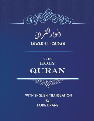 Anwar-ul-Quran: The Holy Quran with English Translation by Fode Drame