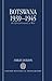Botswana 1939-1945: An African Country at War (Oxford Historical Monographs)