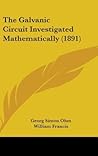 The Galvanic Circuit Investigated Mathematically (1891)