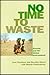No Time to Waste by Joan Davidson
