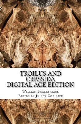 Troilus and Cressida: Digital Age Edition