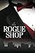 The Rogue Shop