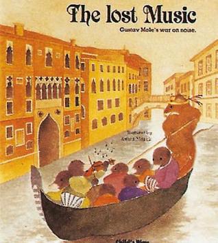 Lost Music: Gustav Mole's War on Noise (Hardcover)