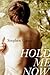 Hold Me Now