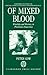 Of Mixed Blood: Kinship and History in Peruvian Amazonia (Oxford Studies in Social and Cultural Anthropology)