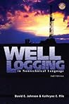 Well Logging in Nontechnical Language Well Logging in Nontechnical Language