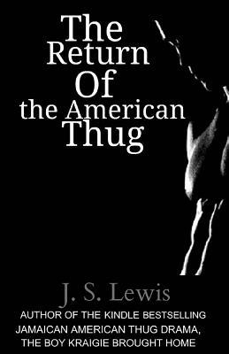The Return of the American Thug (Jamaican American Thug Drama Saga #3)