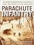 Parachute Infantry by David Kenyon Webster