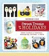 Sweet Treats for the Holidays: Edible Creations for Halloween, Thanksgiving, Christmas, and More