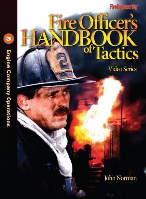 Fire Officer's Handbook of Tactics Video Series 3: Engine Company Operations