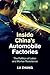 Inside China's Automobile Factories: The Politics of Labor and Worker Resistance